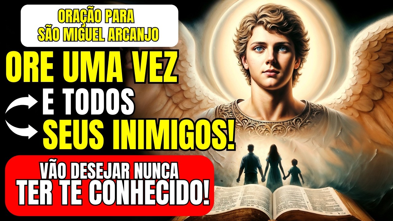 ✨ CLAREZA ESPIRITUAL! ORAÇÃO MUITO PODEROSA PARA SÃO MIGUEL ARCANJO PARA TOMAR DECISÕES IMPORTANTES!