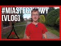 #Miasteczkowy VLOG #Miasteczkowy VLOG