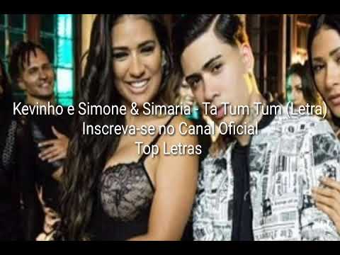 Kevinho e Simone & Simaria - Ta Tum Tum (Letra)