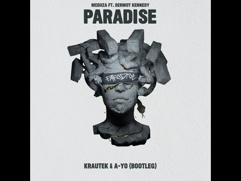 MEDUZA Ft. Dermot Kennedy - Paradise (Krautek & A-YO Bootleg)