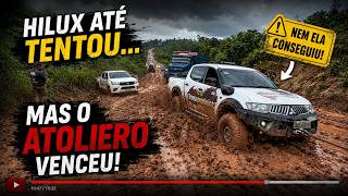 HILUX TENTOU PASSAR NO ATOLEIRO MAS NÃO CONSEGUIU. A bruta chegou para o resgate