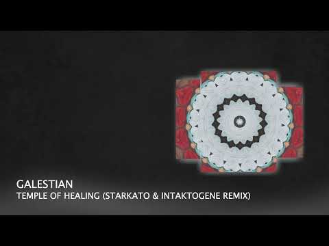 PREMIERE: Galestian - Temple of Healing (Starkato & Intaktogene Remix) [Progressive House 2022]