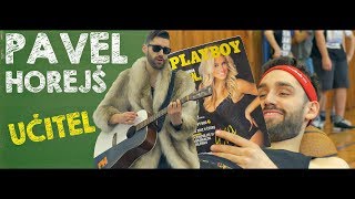 Video Pavel Horejš - Učitel (Official Video)