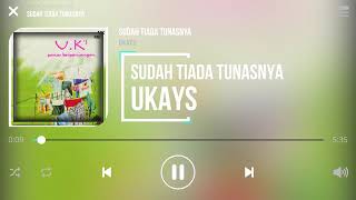 Download lagu Ukays - Sudah tiada tunasnya mp3