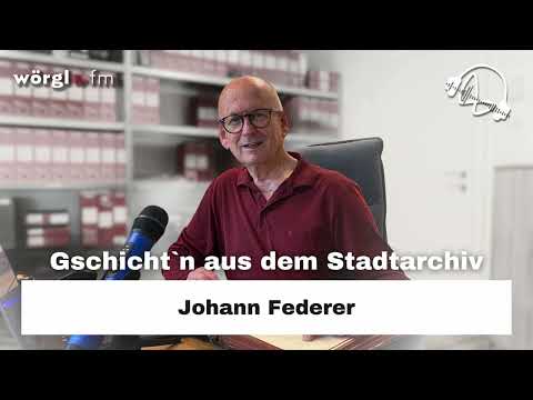Gschicht`n aus dem Archiv - Johann Federer