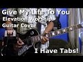 Give My Life To You by Elevation Worship on Lead Guitar - I HAVE TAB!!!