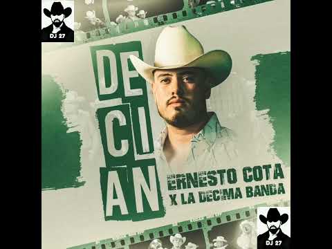 DECIAN ♧ ERNESTO COTA FT LA  DÉCIMA BANDA
