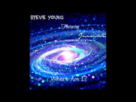 Stevie Young - Where Am I? (Feat. Immaculate) [Prod. By Rikochet]