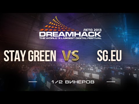 Stay Green vs Stay Green.eu #2 | Winners Semifinal DreamHack Summer 2013