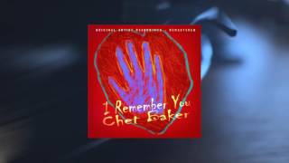 Chet Baker - I Remember You (Full Album)