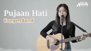 Download lagu PUJAAN HATI   KANGEN BAND COVER  BY NADA TEDUH mp3
