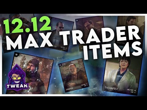 MAX TRADER ITEMS + BARTERS / NEW CHANGES | Escape from Tarkov Patch 12.12 | TweaK