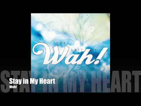 Wah! BEST OF WAH! - Stay in My Heart