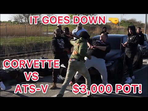 INSANE DRAMA BREAKS OUT AT STREET RACE!! NITROUS CORVETTE VS ATS-V $3000 POT! #fighting #corvette
