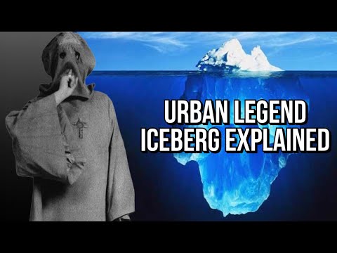 The Urban Legend Iceberg Explained