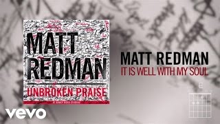 Matt Redman - It Is Well With My Soul (Live/Lyric Video)