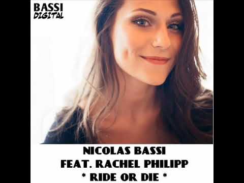 Nicolas Bassi Feat. Rachel Philipp - Ride or Die