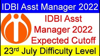 Idbi assistant manager 2022 exam analysis 23 July, idbi bank assistant manager cut off, answer key