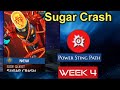 Sugar Crash- Week 4 | Powersting Path 🤣