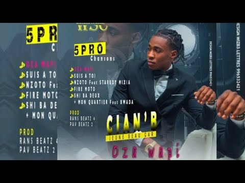 Oza wapi_-_Cian'B_-_5pros chansons