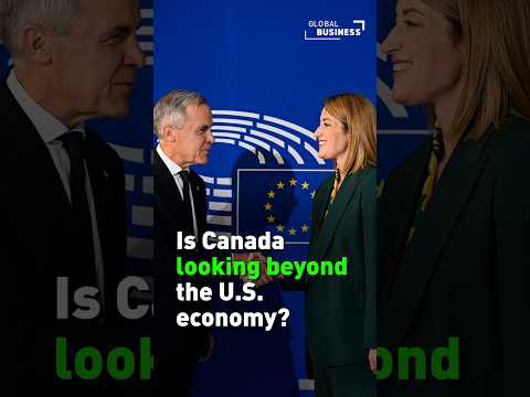 Why is Canada deepening ties with Europe as U.S. reliance is reassessed?