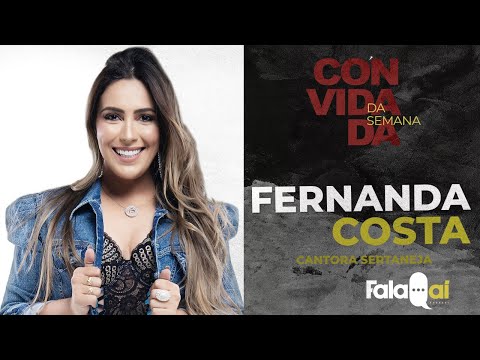 Fala Aí PodCast T3 #19 - FERNANDA COSTA - Cantora Sertaneja