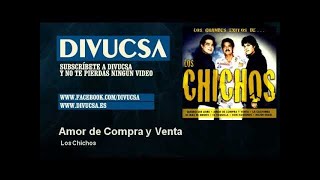 Los Chichos - Amor de Compra y Venta - Divucsa