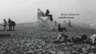 Michelle Branch - Fever Forever (Official Audio)