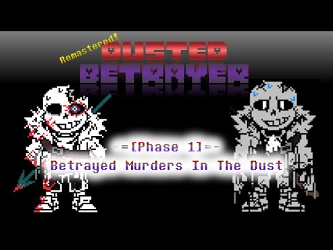 Remastered Dusted Betrayer - Phase 1: Betrayed Murders In The Dust