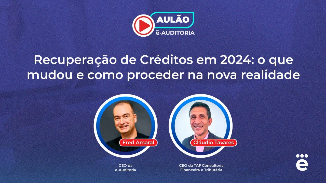 Recuperação de Créditos em 2024: o que mudou e como proceder na nova realidade