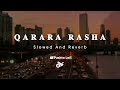 Qarara Rasha Song Slowed And Reverb Song Pashtosong Pashtolofi Slowedandreverb
