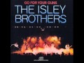 THE ISLEY BROTHERS - climbing up the ladder - 1977
