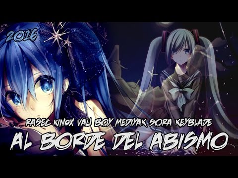 Al borde del abismo | Kinox ft Rasec, Vau Boy, Mediyak, SoRa y Keyblade