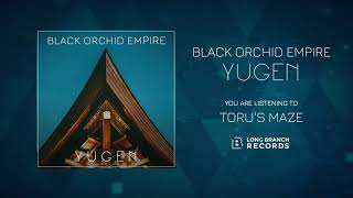 Black Orchid Empire - Toru's Maze [Yugen] 319 video