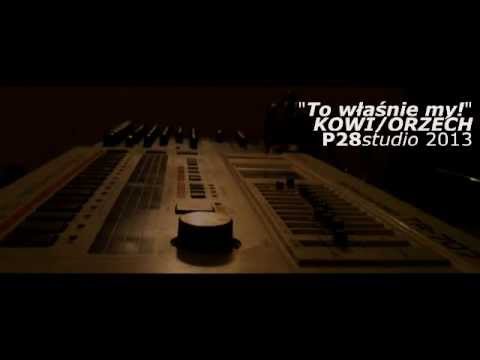 KOWI/ORZECH - To Właśnie My