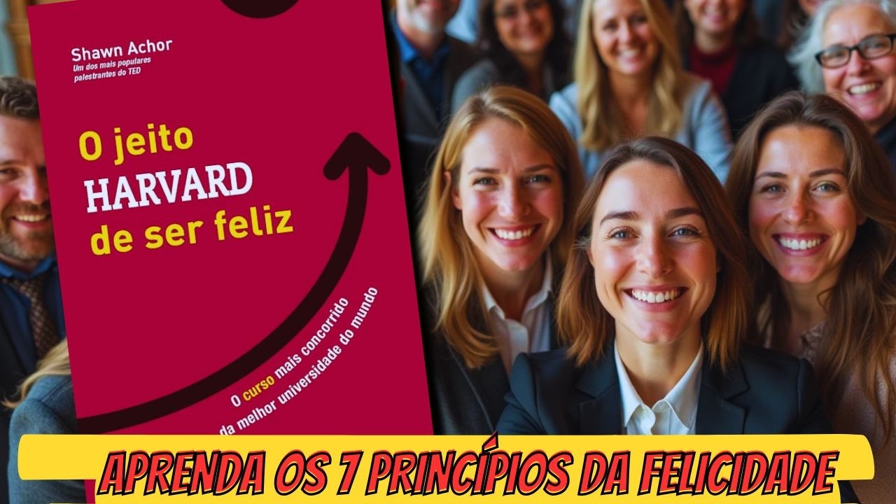 Resumo do Livro O Jeito Harvard de Ser Feliz