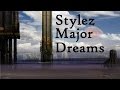 Stylez Major - Dreams 
