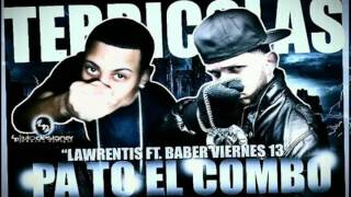 Pa to el combo - Lawrentis ft Barber Viernes 13 (Prod By Pichy Boy & Skaary @terricolasinc )