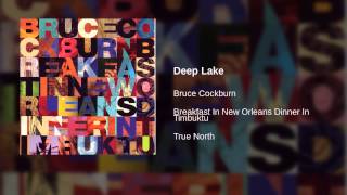 Bruce Cockburn - Deep Lake