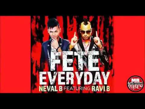 Neval B ft. Ravi B - Fete Everyday (Chutney Soca 2016)