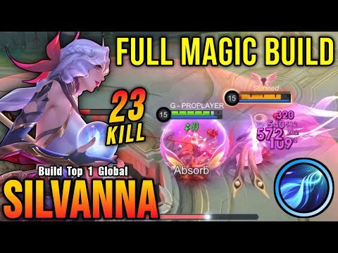 23 Kills!! Silvanna Full Magic Build is Broken!! - Build Top 1 Global Silvanna ~ MLBB