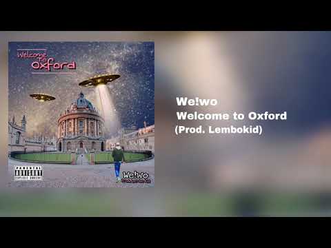 WE!WO - WELCOME TO OXFORD (PROD. LEMBO KID)