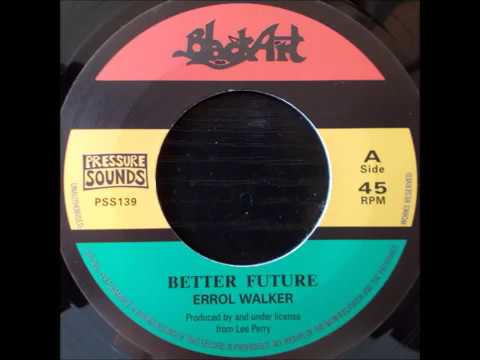Errol Walker - Better Future + The Upsetter - Future Dub
