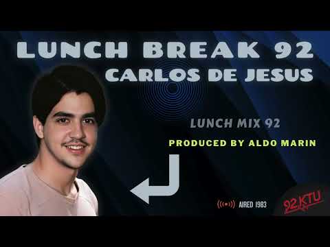 92KTU - Carlos De Jesus "Lunch Break 92" - feat. Aldo Marin in the Mix