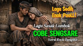 Download lagu COBE SENGSARE Lagu Sasak Lombok Sedih Menyentuh Hati Versi Rock Dangdut Cover Terbaik Enak Didengar mp3 Download lagu COBE SENGSARE Lagu Sasak Lombok Sedih Menyentuh Hati Versi Rock Dangdut Cover Terbaik Enak Didengar mp3