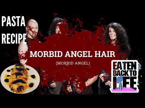 Metal Cooking Show MORBID ANGEL HAIR PASTA | Eaten Back to Life Episode 3