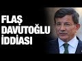 Son dakika haberleri... Ahmet Davutoğlu için flaş iddia