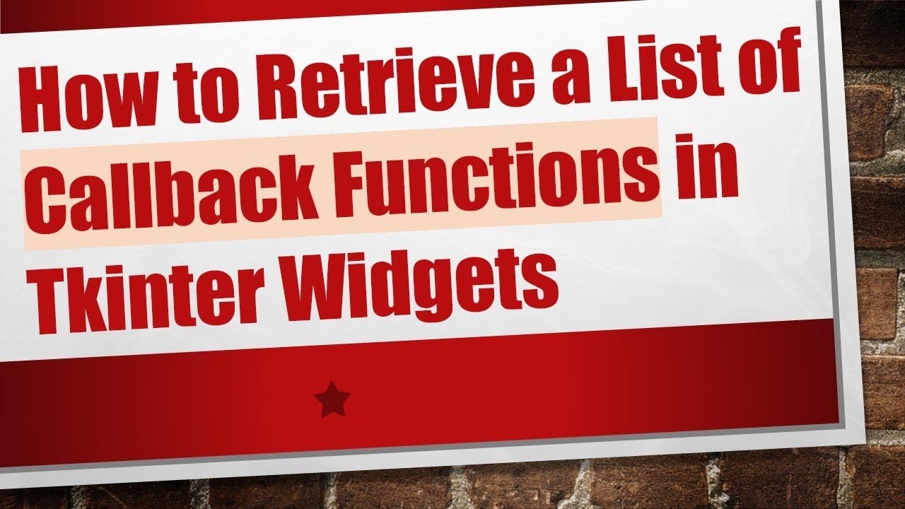 How to Retrieve a List of Callback Functions in Tkinter Widgets