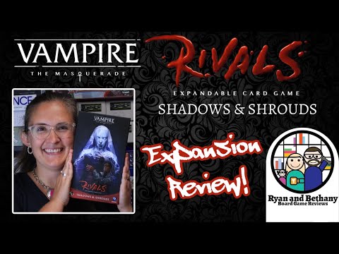 Ryan and Bethany review Vampire: The Masquerade - Rivals Shadows & Shrouds!
