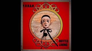 Y.O.H.A.N Bottle living (Dave Gahan Cover)